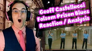 Prison Cannot CONTAIN Those LOWS!! | Folsom Prison Blues - Geoff Castellucci | Reaction/Analysis