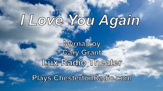 I Love You Again - Myrna Loy - Cary Grant - Lux Radio Theater