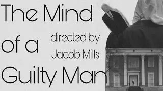 The Mind of a Guilty Man (a short film)