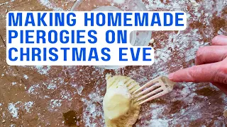 Making Homemade Pierogies on Christmas Eve