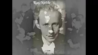 Midnight, The Stars, & You ~ Ray Noble & His Orchestra (1934) (w/ echo)