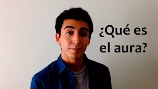 El aura ¿Qué es? ¿Qué refleja?