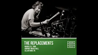 The Replacements - 1989-03-24 - Airport Road Music Hall, Allentown, PA (Master DAT Upgrade) (live)