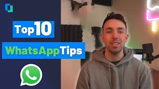 Top 10 WhatsApp Tips You Must Know - 2021