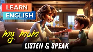 My Mom | Improve Your English | English Listening Skills - Speaking Skills | Daily Life English