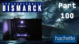 Hachette Schlachtschiff Bismarck (Metall) Part 100 - Funktionstest, Rumpfteil und Relings!