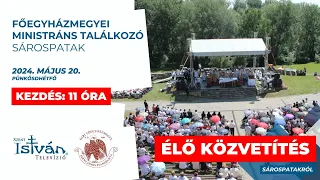 Főegyházmegyei Ministráns Találkozó - Sárospatak 2024.05.20. ÉLŐ KÖZVETÍTÉS