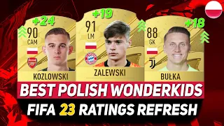 FIFA 23 WONDERKIDS 🇵🇱 ✸ BEST YOUNG POLISH TALENTS ON CAREER MODE! ft.ZALEWSKI,KOZŁOWSKI,BUŁKA...etc