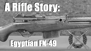 A Rifle Story: Egyptian FN-49