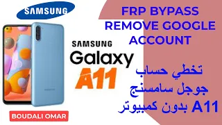 SAMSUNG GALAXY A11 frp bypass remove google account android 12 One UI 4.1تخطي حساب جوجل بدون كمبيوتر