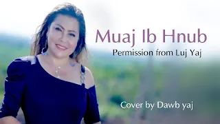 Muaj ib hnub Cover by Dawb Yaj. (Permission from: Luj Yaj)