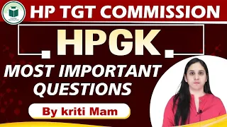 HP TGT Commission | Himachal GK | Most Important Questions | By Kriti Mam