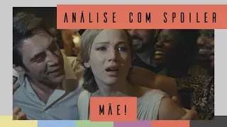 ENTENDENDO O FILME MÃE! / Análise COM SPOILER
