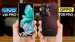 Vivo V30 Pro Vs OPPO F25 Pro - #vivov30provsoppof25pro