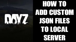 How To Activate & Add Custom Structure Object Spawner Json Files On Your Local PC DayZ Server