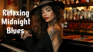 Deep Relaxing Midnight with Dirty Blues Ballads - Emotional Blues Music for your Soul