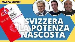 Svizzera, la potenza nascosta. Alla scoperta di un paese molto speciale