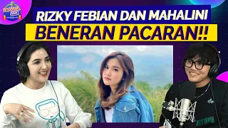 KECEPLOSAN!! RIZKY FEBIAN AKHIRNYA NGAKU JADIAN SAMA MAHALINI??