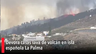 Devora casas lava de volcán en isla española La Palma