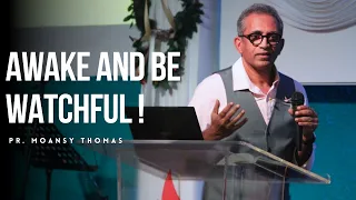 Awake & be Watchful ! | Pr. Moansy Thomas | NLF Church Coimbatore