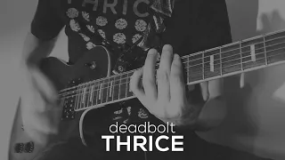 DEADBOLT - THRICE (GUITAR COVER)
