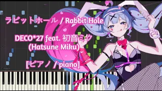 [ピアノ / piano] ラビットホール / Rabbit Hole - DECO*27 feat. 初音ミク(Hatsune Miku)