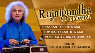 Rajnigandha (Santoor)-Pandit Shiv Kumar Sharma (Full Song Jukebox) - Tseriesclassics