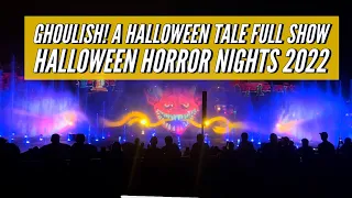 Ghoulish! A Halloween Tale FULL SHOW 4K - Halloween Horror Nights 2022