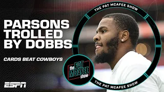 Cardinals QB Josh Dobbs TROLLS Micah Parsons after beating the Cowboys | The Pat McAfee Show