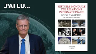 J'ai lu... "Histoire mondiale des relations internationales", ouvrage de Pierre Grosser