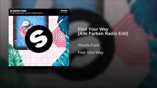 Plastik Funk - Find Your Way (Alle Farben Radio Edit)