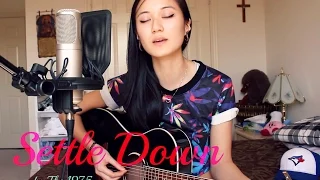 THE 1975 - Settle Down [Acoustic Cover]