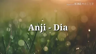 Dia - Anji (lyrics video)