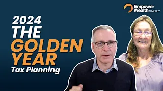 2024: The Golden Year of Tax Planning