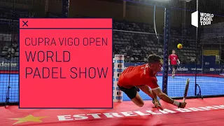 World Padel Show Cupra Vigo Open 2021 | World Padel Tour