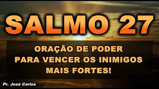 ((🔴)) SALMO 27 ORAÇÃO DE PODER PARA VENCER OS INIMIGOS MAIS FORTES!