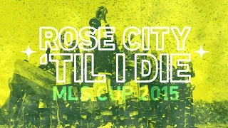 Rose City 'Til I Die: Relive the 2015 MLS Cup Final