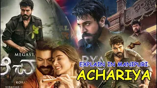 Aacharya l Telegu Action & Drama Movie 2022 l Ram Charan l Explain in Manipuri