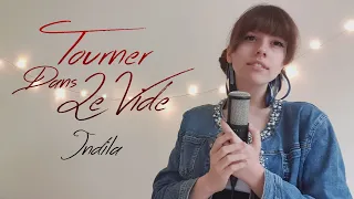 Indila - Tourner Dans Le Vide (Angel Cover)