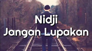 Nidji - Jangan Lupakan🎵[Lirik]