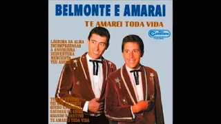 Belmonte & Amaraí  - Te Amarei Toda Vida  1968
