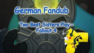 Two Best Sisters Play - Fallout 4 [German Fandub]