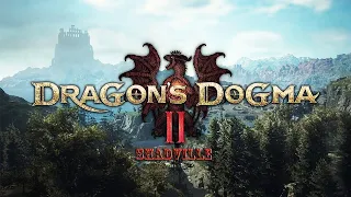 Возвращение в Догму Дракона ⚔ Dragon's Dogma 2 Прохождение игры #1