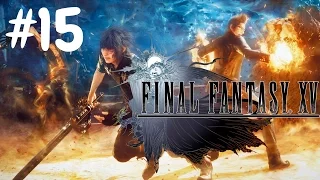 Final Fantasy XV Walkthrough Gameplay Part 15 – Chapter 10 "Heart Of The King" – No Commentary