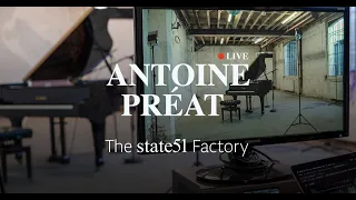 Antoine Préat live at the state51 Factory (live stream)