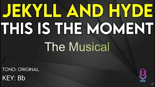 Jekyll & Hyde (The Musical) - This Is the Moment - Karaoke Instrumental