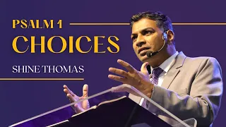 Choices | Psalm 1 | Shine Thomas | City Harvest AG Church