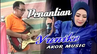 PENANTIAN - YUNIKE - SINGER & MELODY JAMBI❗❗❗AKOR #music