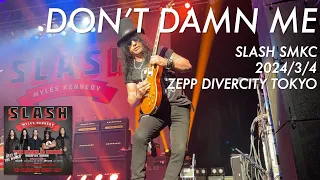 DON'T DAMN ME / SLASH SMKC 2024/3/4 ZEPP DIVERCITY TOKYO