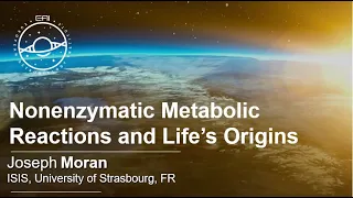 EAI Seminars: Nonenzymatic Metabolic Reactions and Life’s Origins